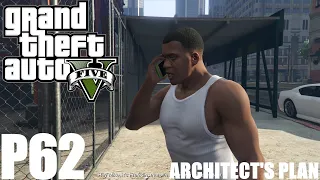 Grand Theft Auto V - ARCHITECT'S PLANS | GTAV Gameplay PART - 62 | GTA5 Gameplay Walkthrough