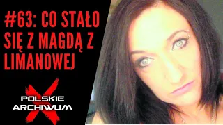 Polskie Archiwum X #63: Magda wyszła do sklepu i zaginęła. Były mąż dostał wiadomość