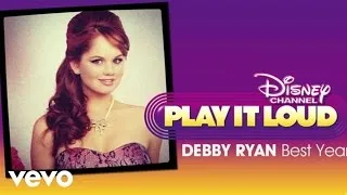 Debby Ryan - Best Year (from "Jessie")