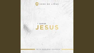 I Speak Jesus (feat. Darlene Zschech)