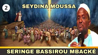 🔸Histoire De Seydina Moussa | Par Seringe Bassirou Mbacké -2éme parti
