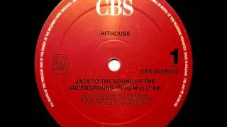Hithouse - Jack To The Sound of the Underground (Party Mix)