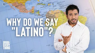 Why Do We Say "Latino"?