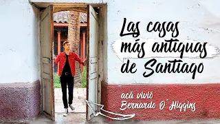 Estas son las casas más antiguas de Santiago de Chile