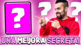 LA MEJORA SECRETA😳QUE NADIE NOS HABÍA DICHO!CLASH ROYALE - KANARIOOO