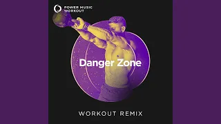 Danger Zone (Workout Remix 128 BPM)