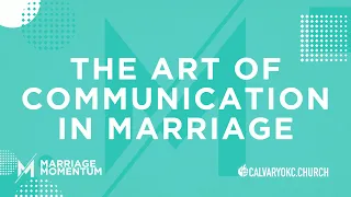The Art of Communication || Marriage Momentum