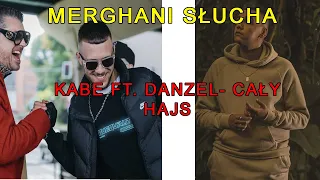 Merghani reakcja na  Kabe ft. Danzel - Cały Hajs