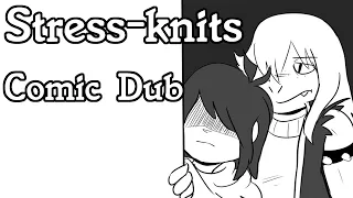 Stress-knits [Deltarune Comic Dub] ((ft.TheNamesJason))