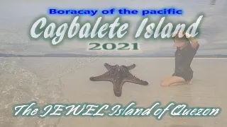 CAGBALETE ISLAND | Boracay of the Pacific | The Jewel Island Of Quezon Province |