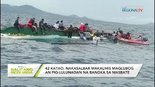 Balitang Bicolandia: 42 kataong lunad kan naglubog na bangka sa Masbate, na-rescue