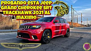 PROBANDO ESTA JEEP GRAND CHEROKEE SRT TRACKHAWK 2021 AL MAXIMO🚀🚀