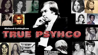 A True American Psycho: Serial Killer Richard CottingHam had a reign of TERROR