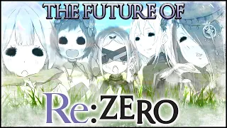 The Future Of Re: Zero | Re: Zero Theory