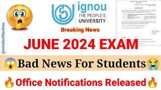 Breaking News 😱 IGNOU June 2024 Exam Big Shocking News for Students 😭 Officiall Notice हूआ जारी 🔥