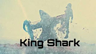 King Shark|Imagine Dragons - Radioactive|