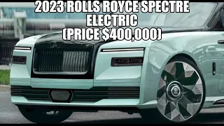 2023 Rolls Royce SPECTRE Electric (Price $400,000)| #2023SPECTREelectric| #$400,000| AUTOS truth