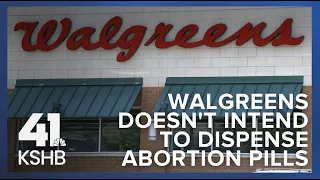 Walgreens says it does not intend to dispense abortion pills in Kansas