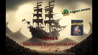 LDMA 25 Diggers Concentrates - Paydirt Review