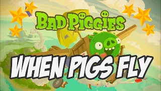 AWESOME! I got All stars in When Pigs Fly levels | Bad Piggies