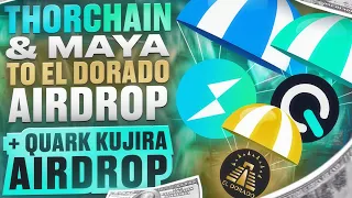 🔴 ThorChain and Maya to El Dorado 🔴 Quark Kujira Airdrop #thorchain #eldorado #kujira