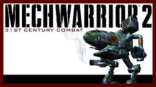 MechWarrior 2: 31st Century Combat - The Best?