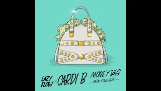 Cardi B - Money Bag (Lazy Flow afro funk edit)