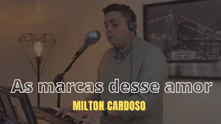 As marcas desse amor - Milton Cardoso | COVER (Banda Universos) @cancoesdeamor