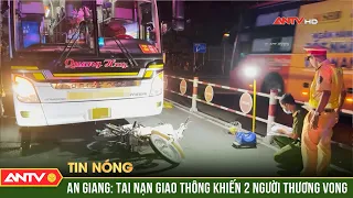 An Giang: Tai nạn giao thông khiến 2 người thương vong | ANTV