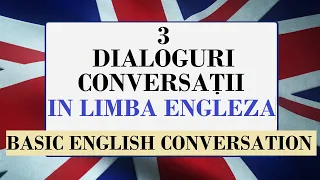 Invata engleza | 3 Dialoguriconversatii in limba engleza si romana