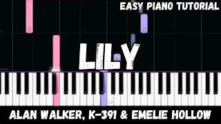 Alan Walker, K-391 & Emelie Hollow - Lily (Easy Piano Tutorial)