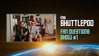 Shuttlepod Episode 008: The Fan Questions Show #1