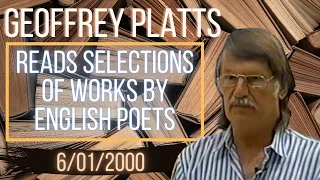Geoffrey Platts Reads Selections of Works by English Poets.
