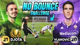 NO BOUNCE CHALLENGE w/ DUŠAN VLAHOVIĆ