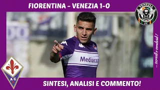 FIORENTINA - VENEZIA 1-0: SINTESI, ANALISI E COMMENTO!