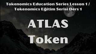 Star Atlas Tokenomics Education Series Lesson 1: Atlas Token (Subtitled)