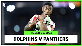 Dolphins v Penrith Panthers | NRL 2023 Round 20 | Full Match Replay