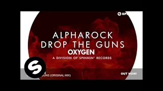 Alpharock - Drop The Guns (Original Mix)