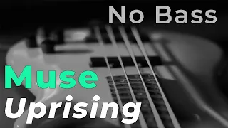 Muse - Uprising (Bass backing track - Bassless)