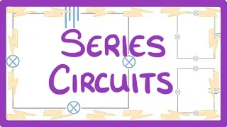 GCSE Physics - Series Circuits  #16