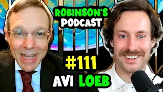 Avi Loeb: Alien Life, Extraterrestrial Spacecraft, and Oumuamua | Robinson's Podcast #111