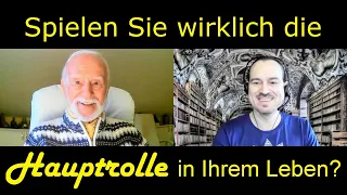 "Spielen Sie wirklich die Hauptrolle in Ihrem Leben?" - Kurt Tepperwein & Sami Sires