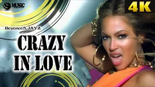 Beyoncé ft. JAY Z - Crazy In Love - 4K• Ultra HD• 60fps (REMASTERED UPSCALE)