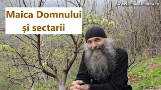 Maica Domnului și sectarii - p. Pimen Vlad