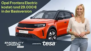 E-Auto-Handelskrieg / Opel Frontera Electric ab 29.000€ / Tesla Supercharger-Team - eMobility Update