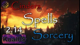 Koal05 - Dark Souls 3 Cinders 2.14 - Spells - Sorcery