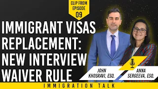 Immigrant Visas Replacement: New Interview Waiver Rule