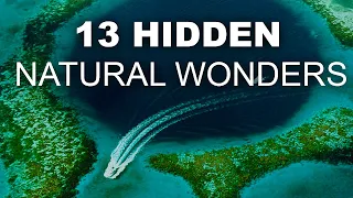 13 Hidden Natural Wonders You Must See Before You Die