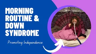 Morning Routine & Down Syndrome