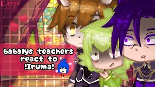 Babyls teachers react to Iruma-kun [WTDSIK]